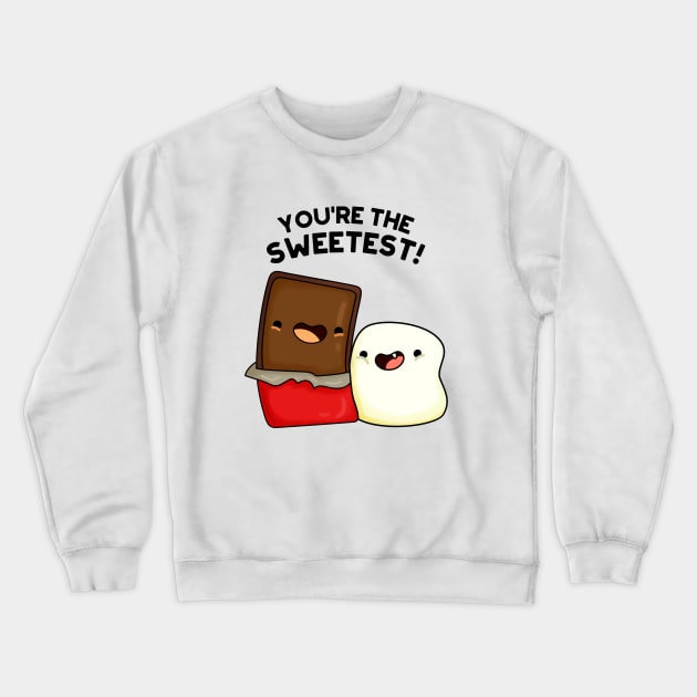 You're The Sweetest Funny Candy Pun Crewneck Sweatshirt by punnybone